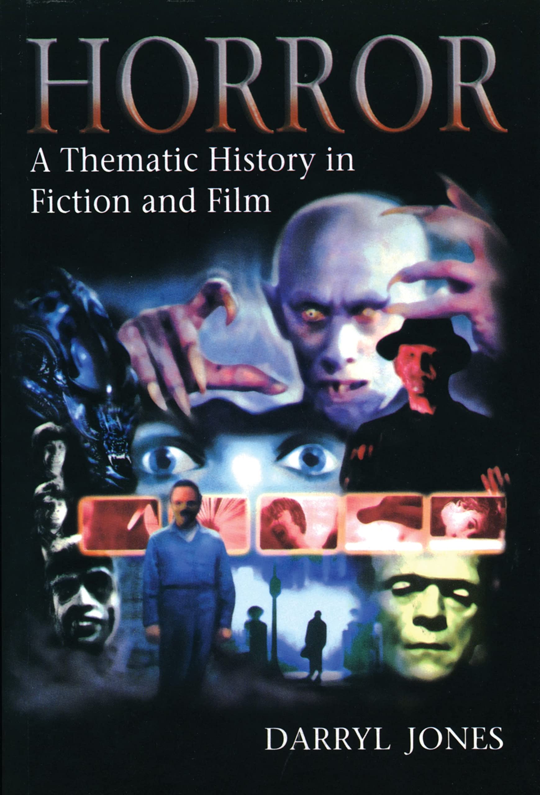 Horror: A Thematic History in Fiction and Film (Hodder Arnold Publication),Used