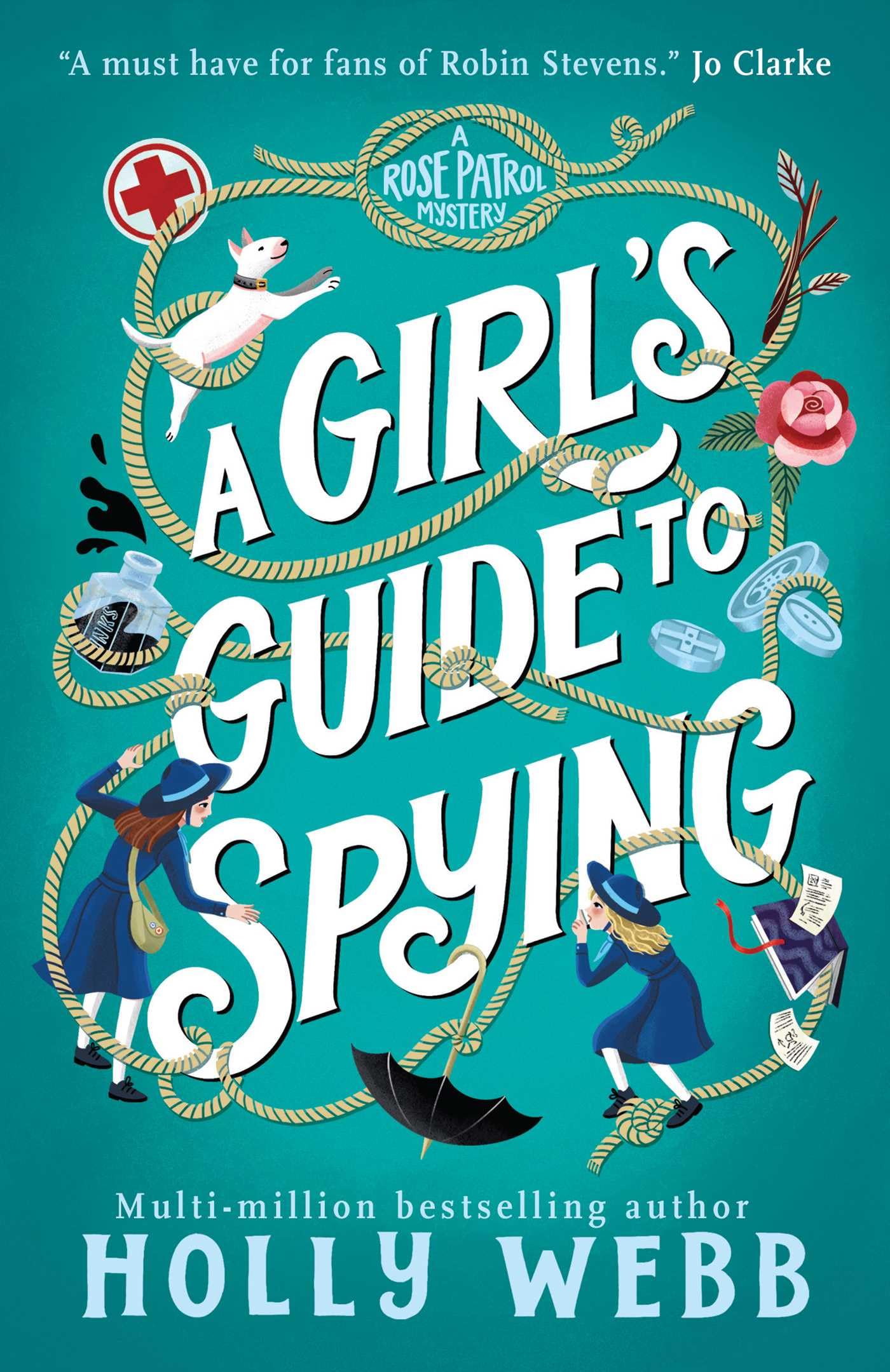 A GirlS Guide To Spying (A Rose Patrol Mystery)