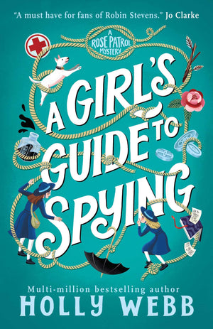 A GirlS Guide To Spying (A Rose Patrol Mystery)