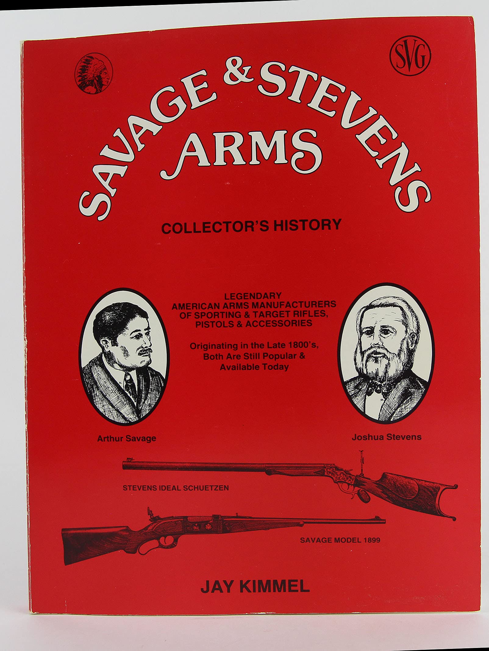 Savage & Stevens Arms: Collector's History, 5th Edition,Used
