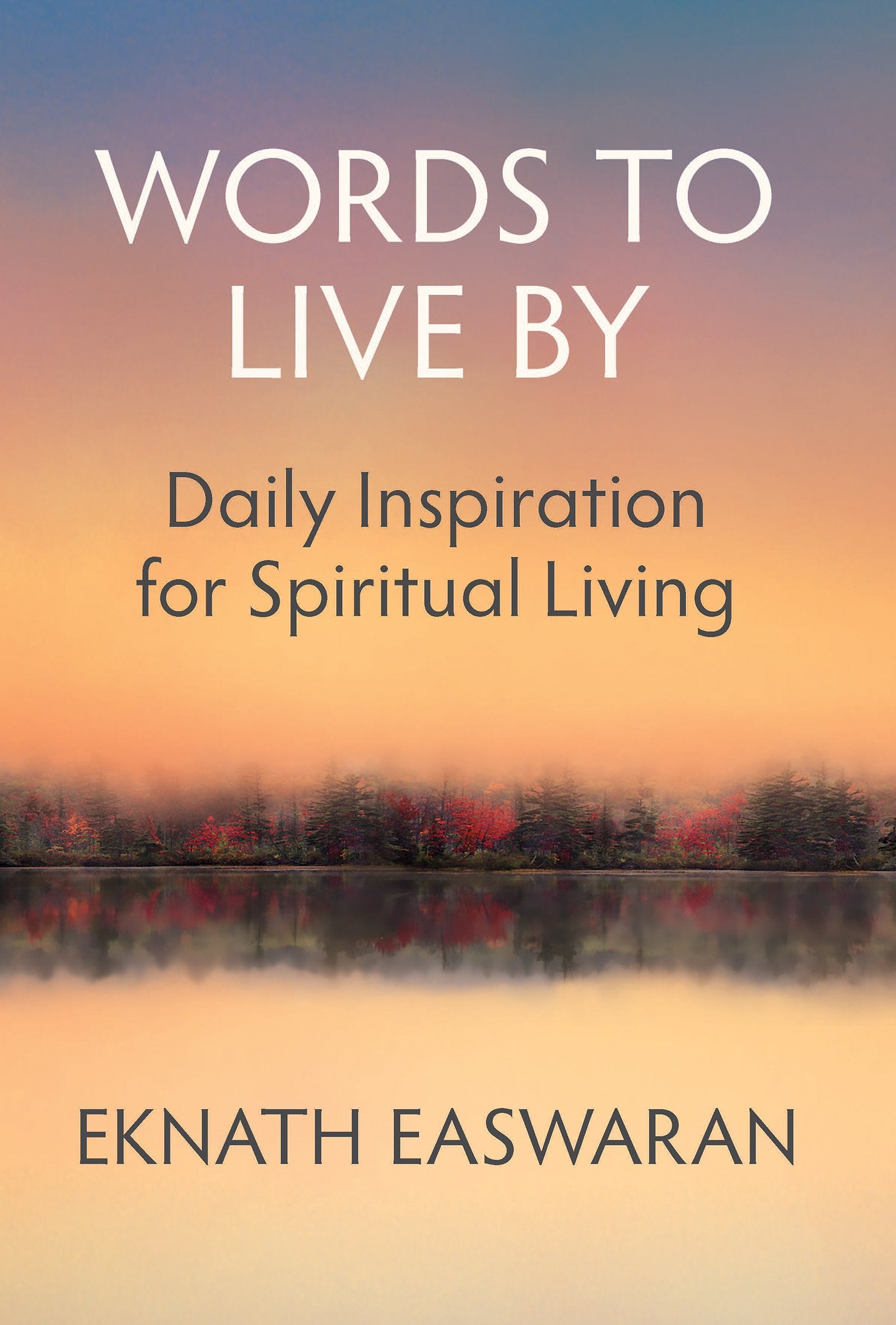 Words to Live By: Daily Inspiration for Spiritual Living,Used