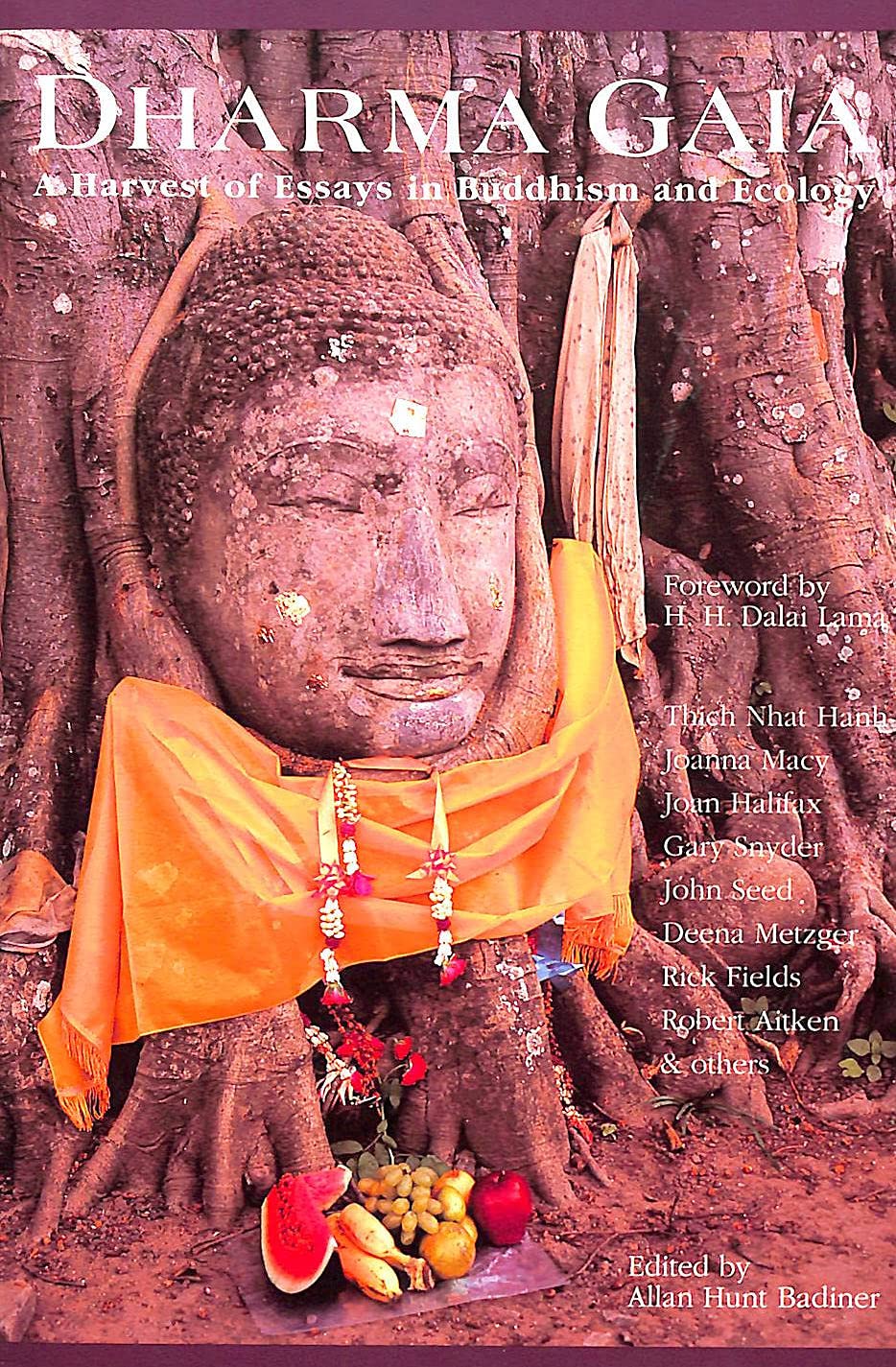 Dharma Gaia: A Harvest Of Essays In Buddhism And Ecology,New