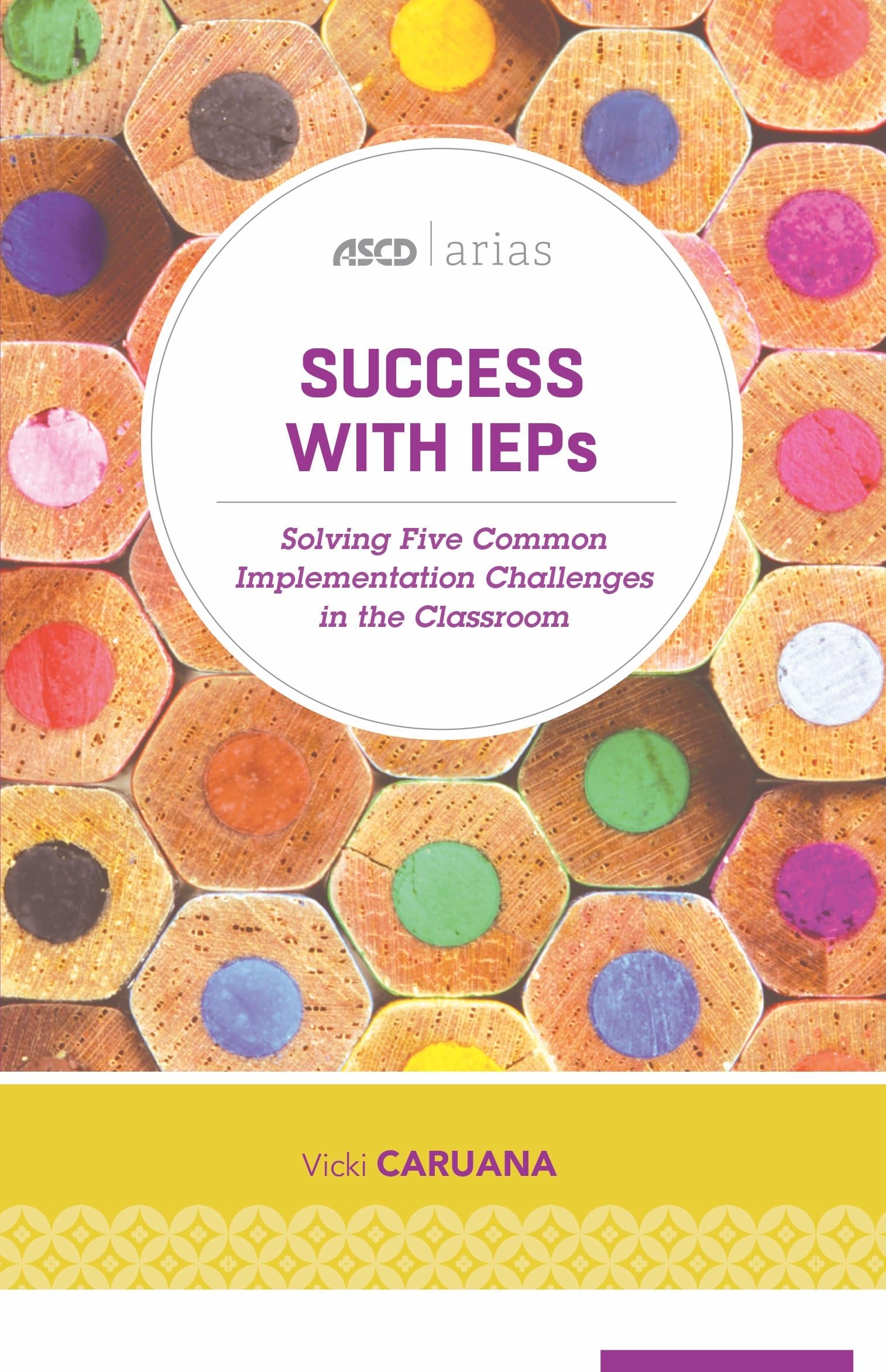 Success with IEPs: Solving Five Common Implementation Challenges in the Classroom (ASCD Arias),Used