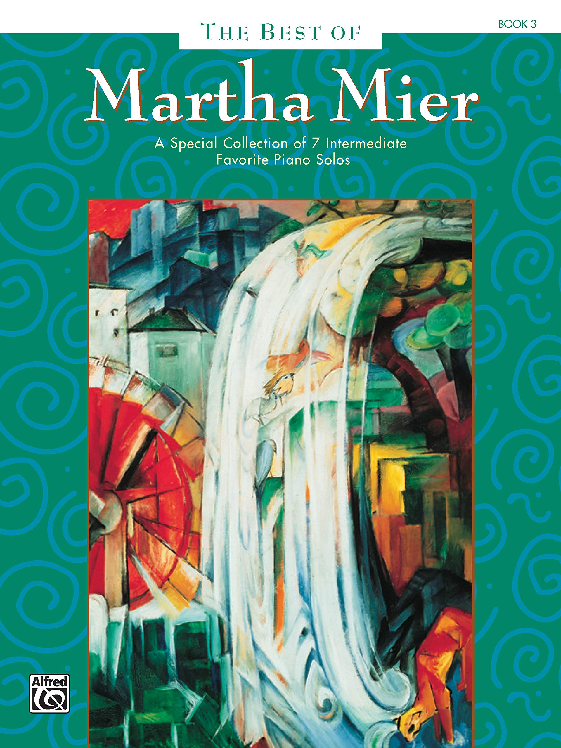 The Best of Martha Mier, Bk 3: A Special Collection of 7 Intermediate Favorite Piano Solos,Used