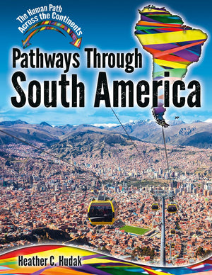 Pathways Through South America (The Human Path Across the Continents),Used