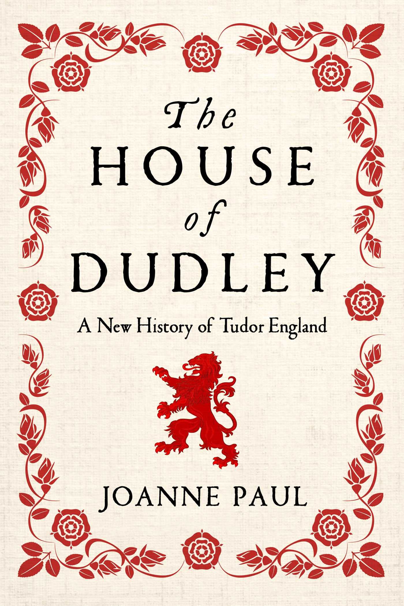 The House Of Dudley: A New History Of Tudor England,Used