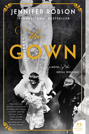 The Gown: A Novel Of The Royal Wedding
