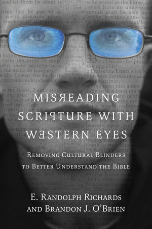 Misreading Scripture With Western Eyes: Removing Cultural Blinders To Better Understand The Bible,Used