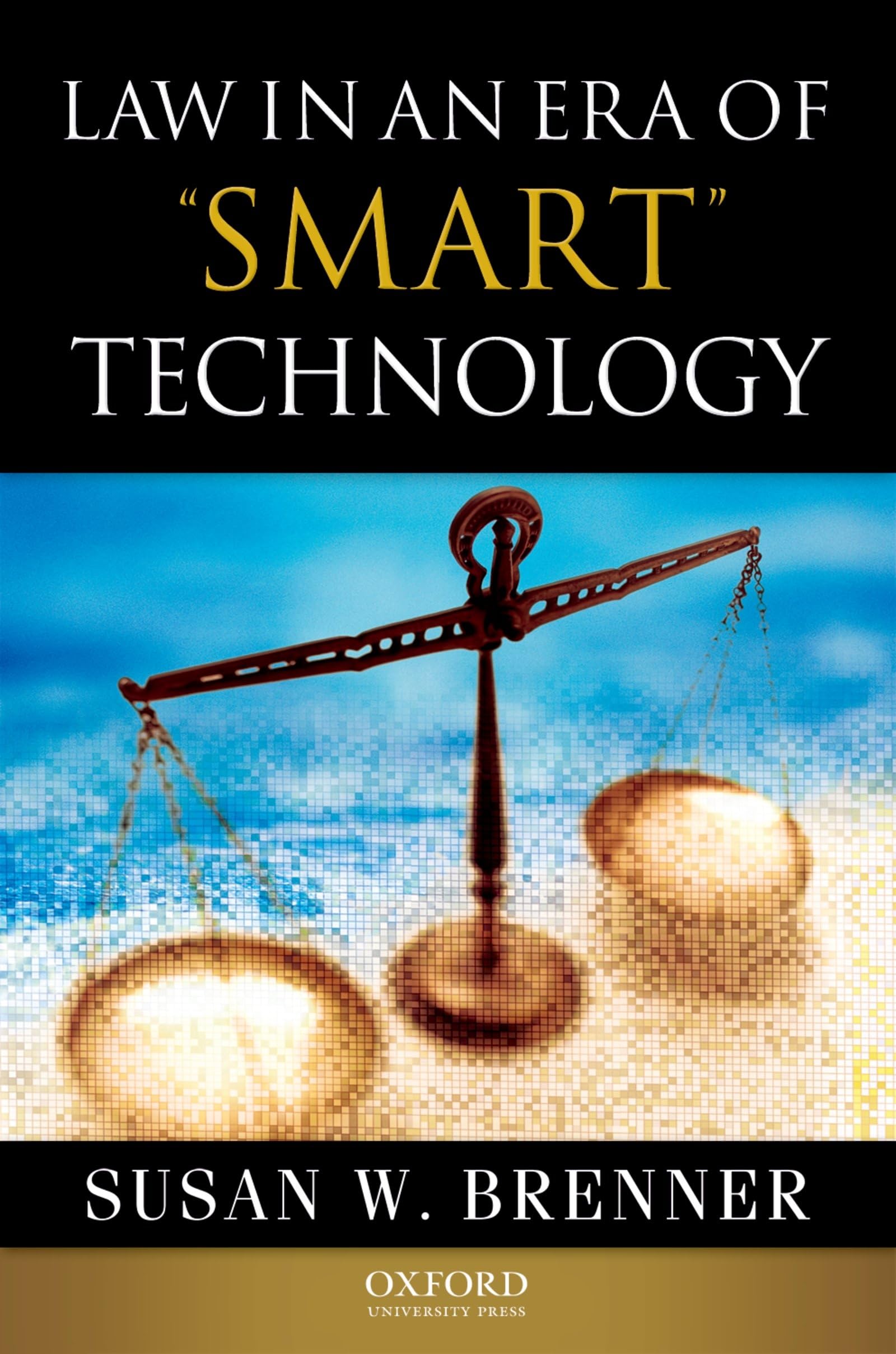 Law in an Era of Smart Technology,Used