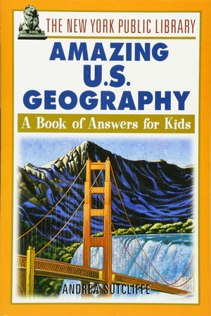 The New York Public Library Amazing US Geography: A Book of Answers for Kids,Used