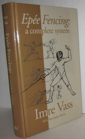 Epee Fencing: A Complete System,New