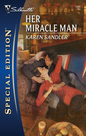 Her Miracle Man (Silhouette Special Edition)