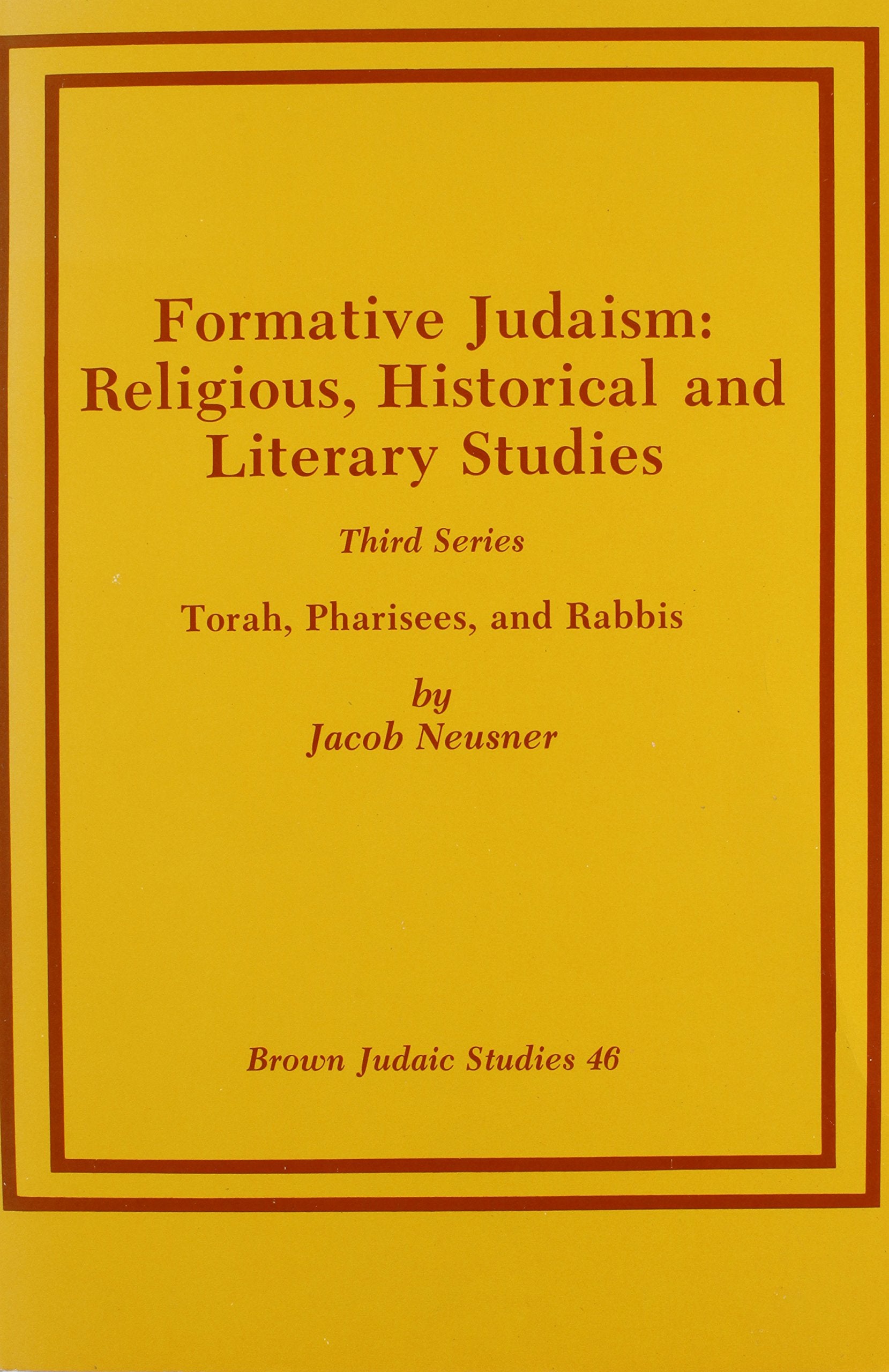 Formative Judaism, Third Series: Torah, Pharisees, and Rabbis,Used