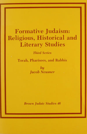 Formative Judaism, Third Series: Torah, Pharisees, and Rabbis,Used