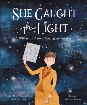 She Caught The Light: Williamina Stevens Fleming: Astronomer,New