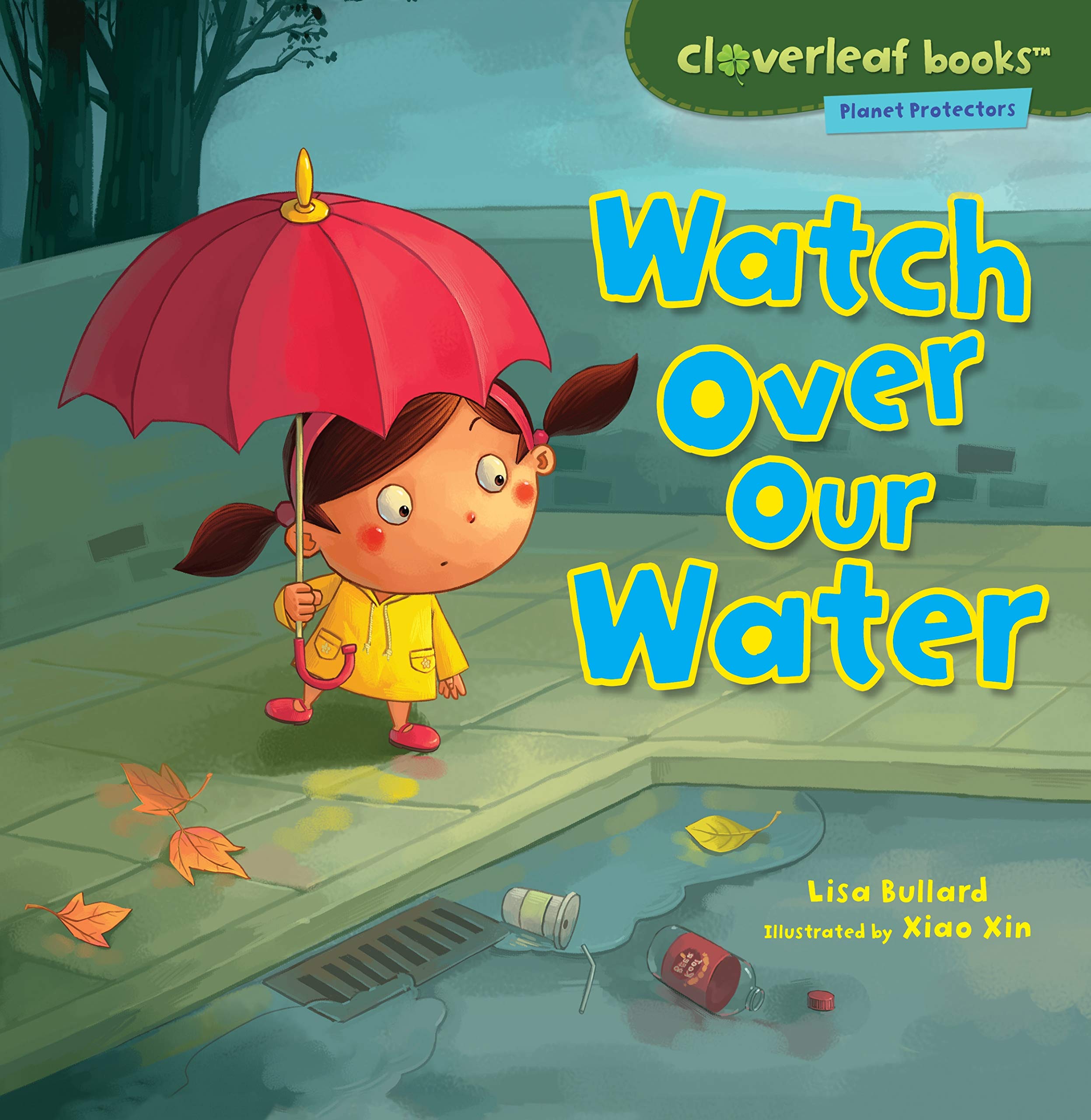 Watch Over Our Water (Cloverleaf Books   Planet Protectors)-used