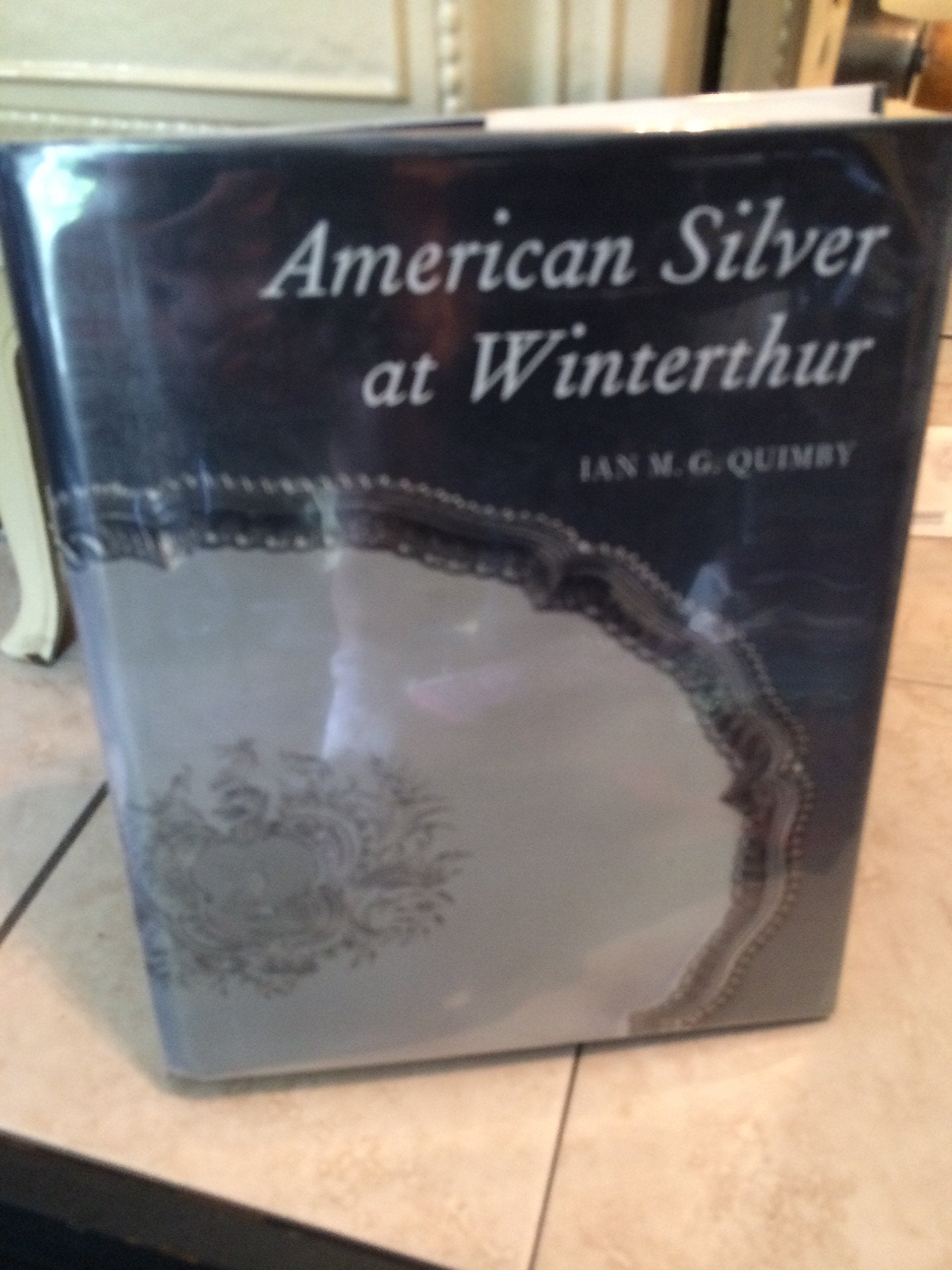 American Silver at Winterthur (A Winterthur Book),Used