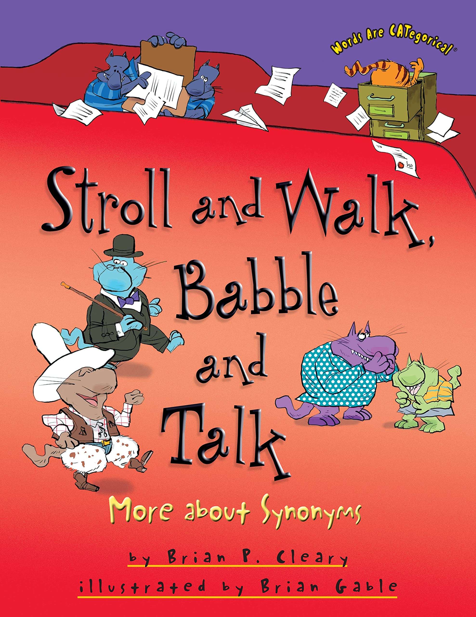 Stroll and Walk, Babble and Talk: More about Synonyms (Words Are CATegorical ),Used