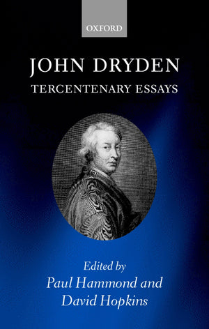 John Dryden: Tercentenary Essays,New