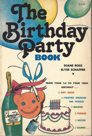 The birthday party book: From your first to your 100th birthday,Used