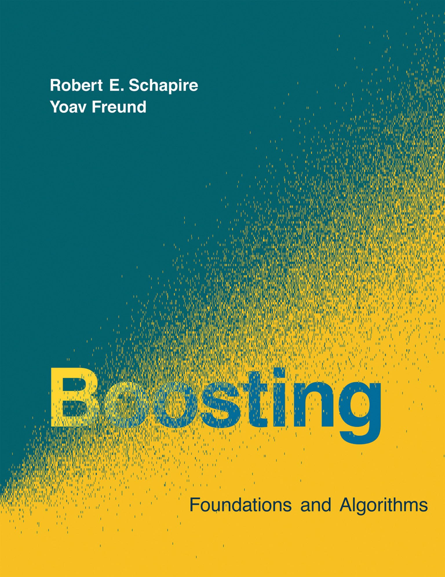 Boosting: Foundations And Algorithms (Adaptive Computation And Machine Learning Series),Used