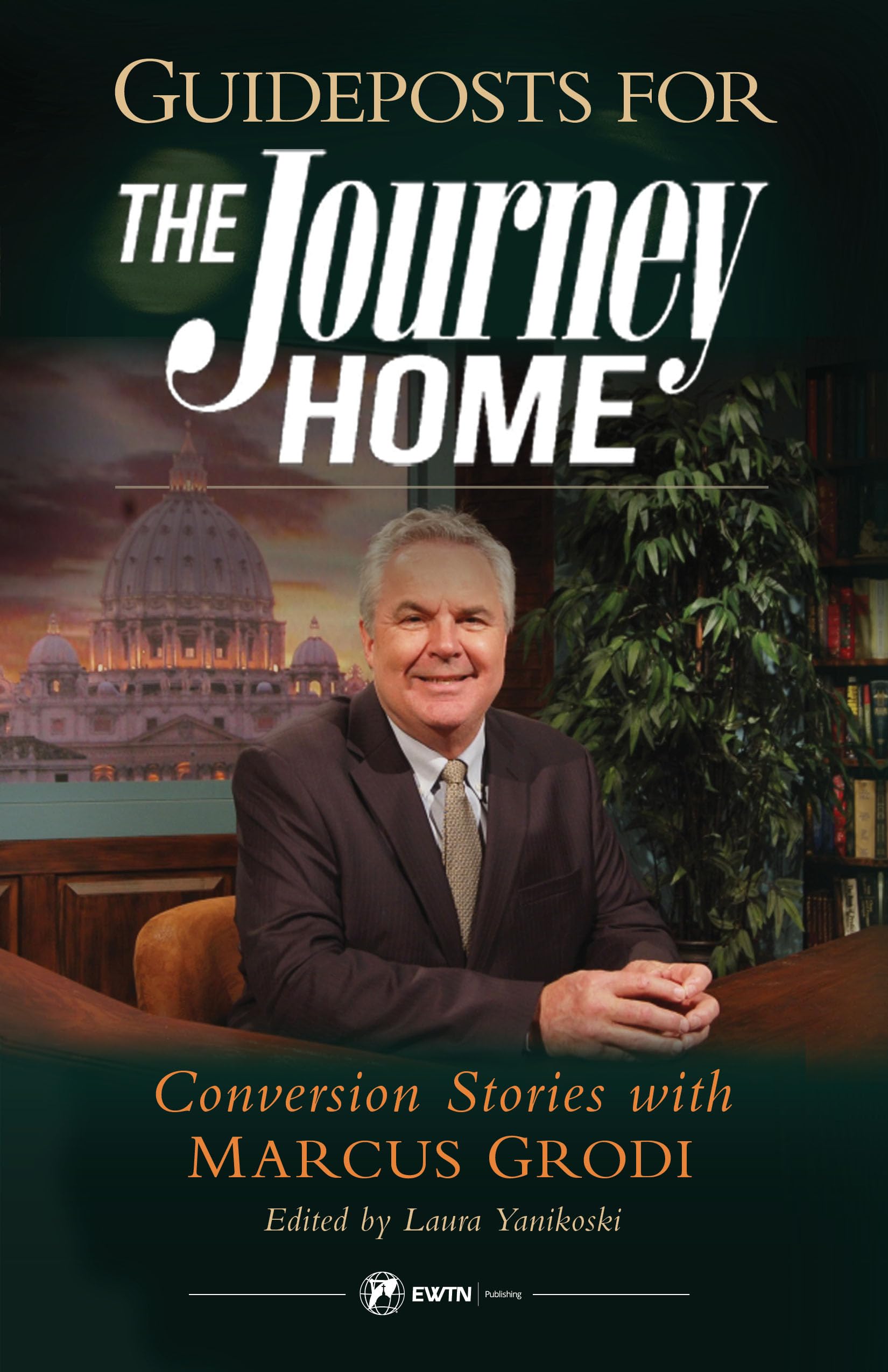Guideposts for the Journey Home: Conversion Stories with Marcus Grodi (English and English Edition),Used