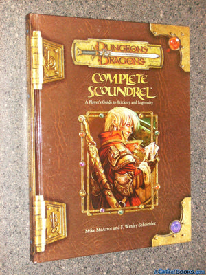 Complete Scoundrel: A Player'S Guide To Trickery And Ingenuity (Dungeons & Dragons D20 3.5 Fantasy Roleplaying),New