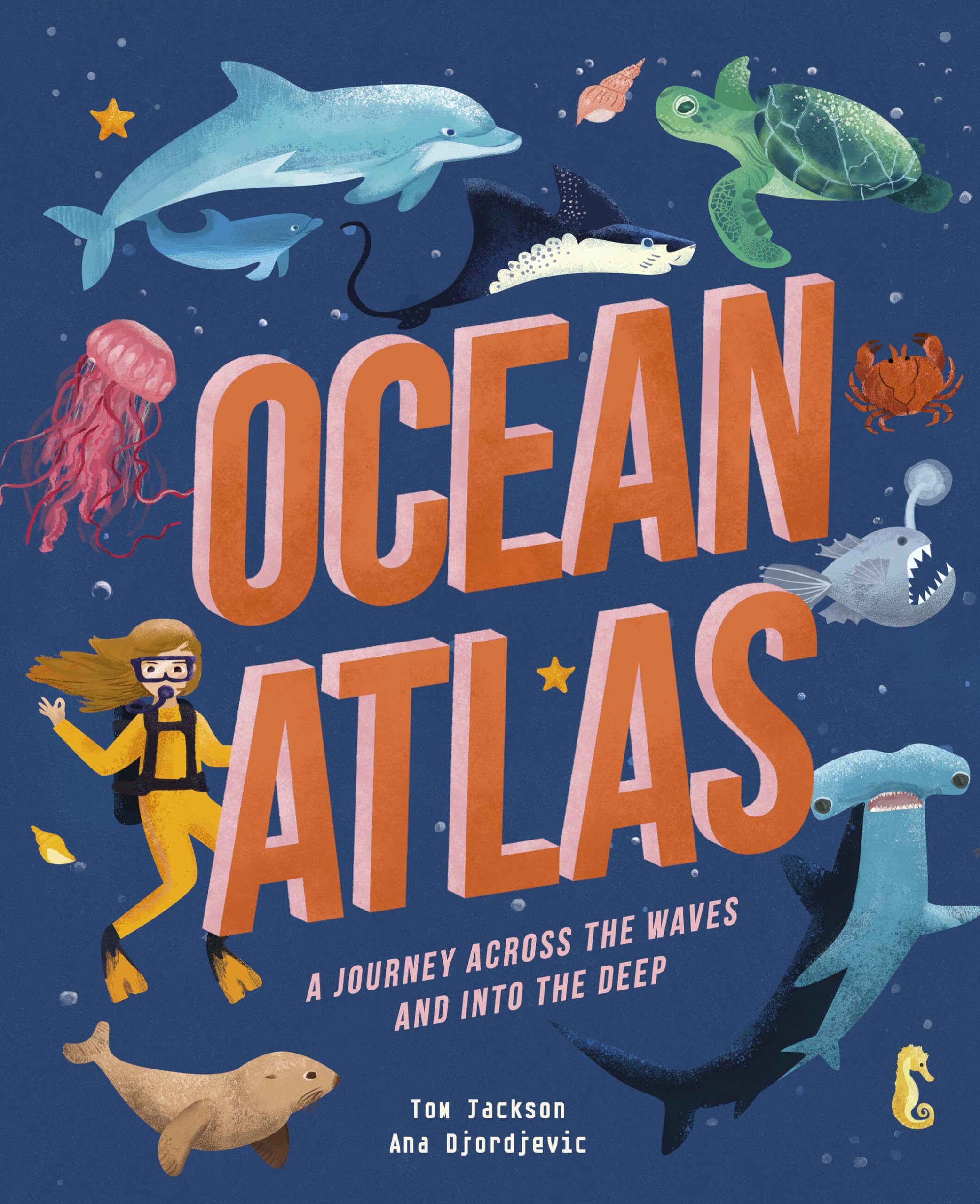 Ocean Atlas: A Journey Across The Waves And Into The Deep (Amazing Adventures)