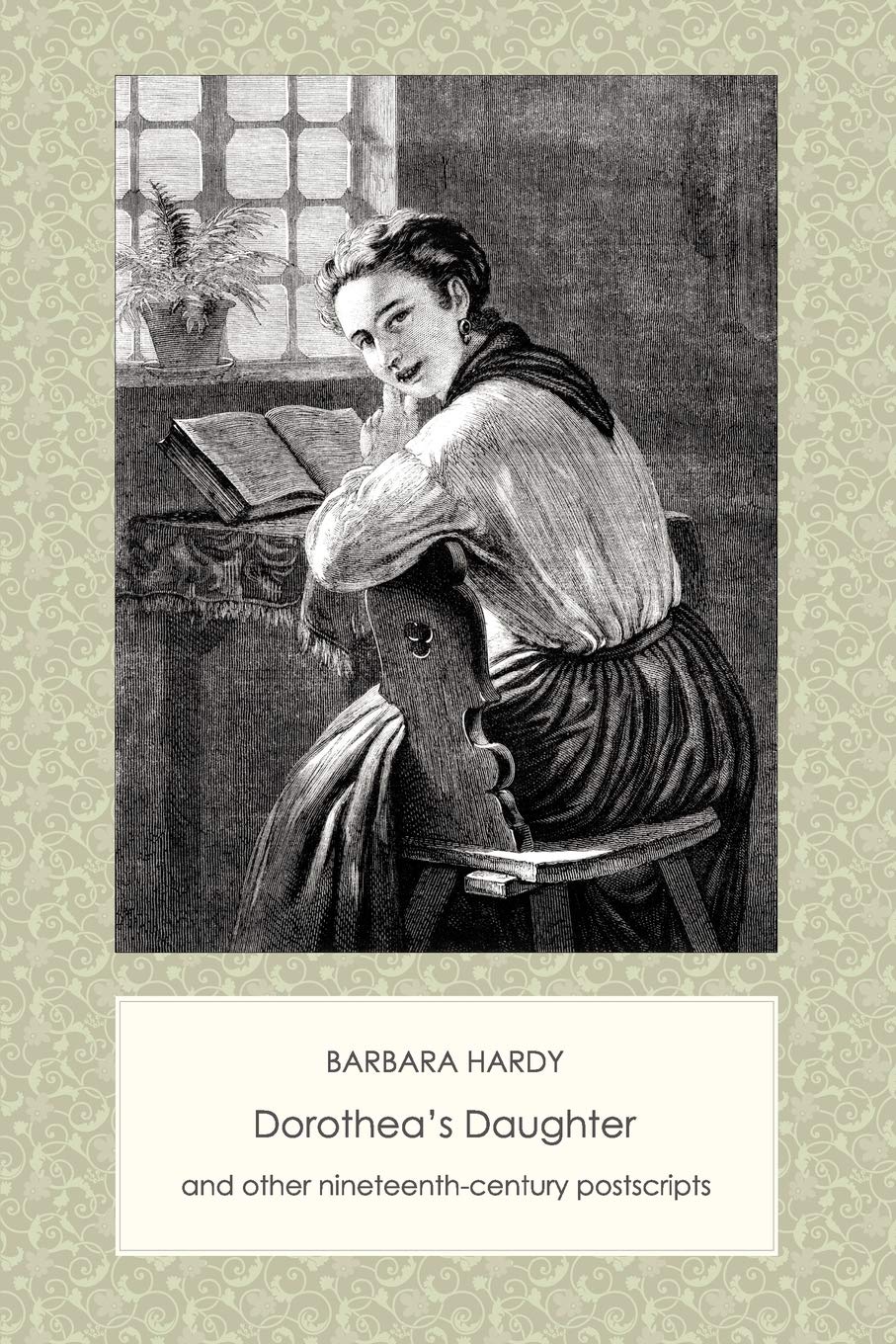 Dorothea'S Daughter And Other Nineteenthcentury Postscripts (Contemporary Voices),Used