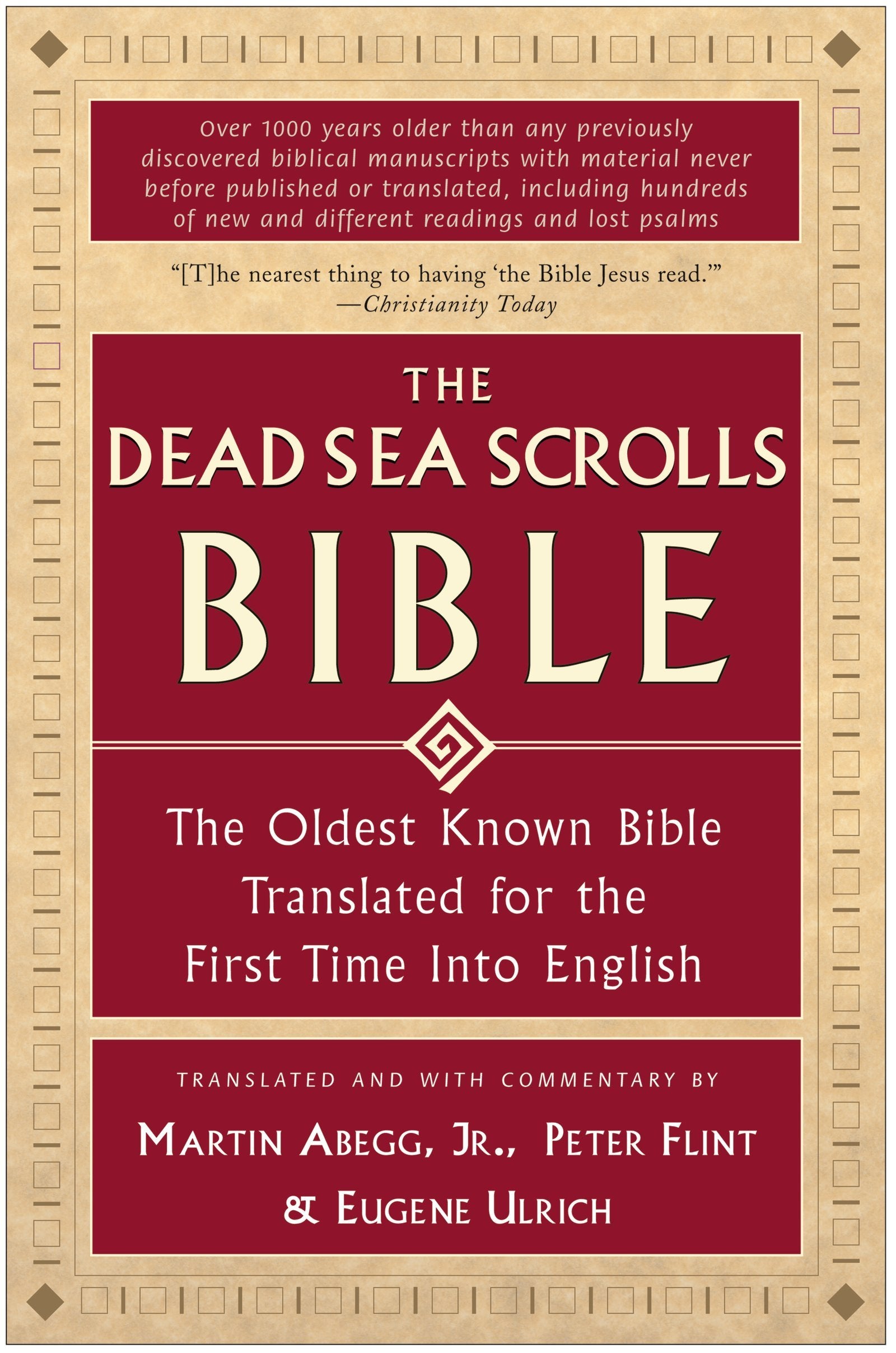 The Dead Sea Scrolls Bible: The Oldest Known Bible Translated For The First Time Into English