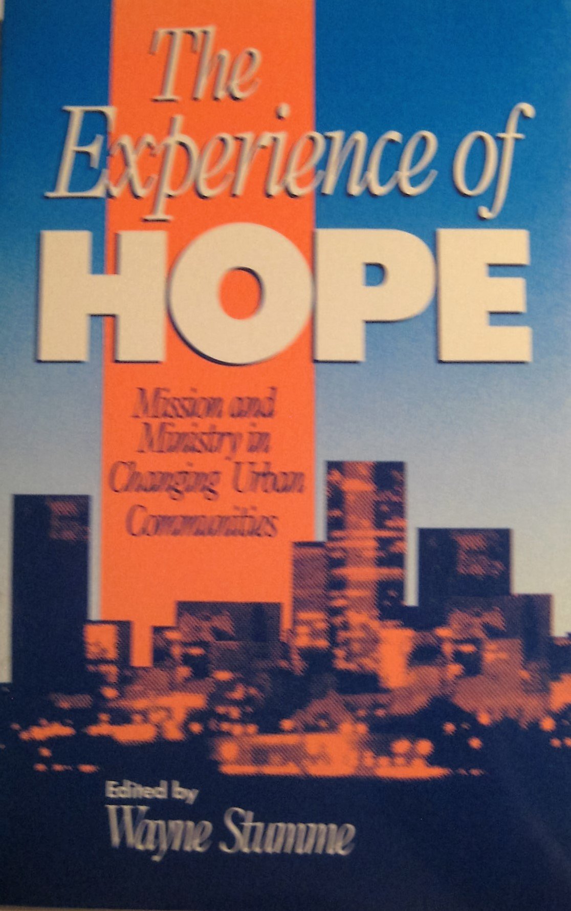 The Experience of Hope: Mission and Ministry in Changing Urban Communities