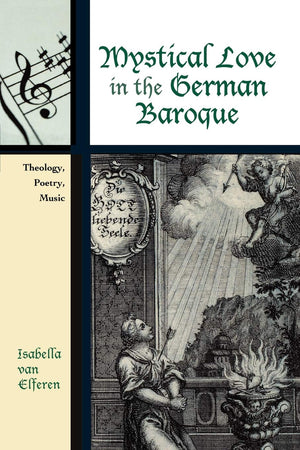 Mystical Love In The German Baroque: Theology, Poetry, Music (Volume 2) (Contextual Bach Studies, 2),Used