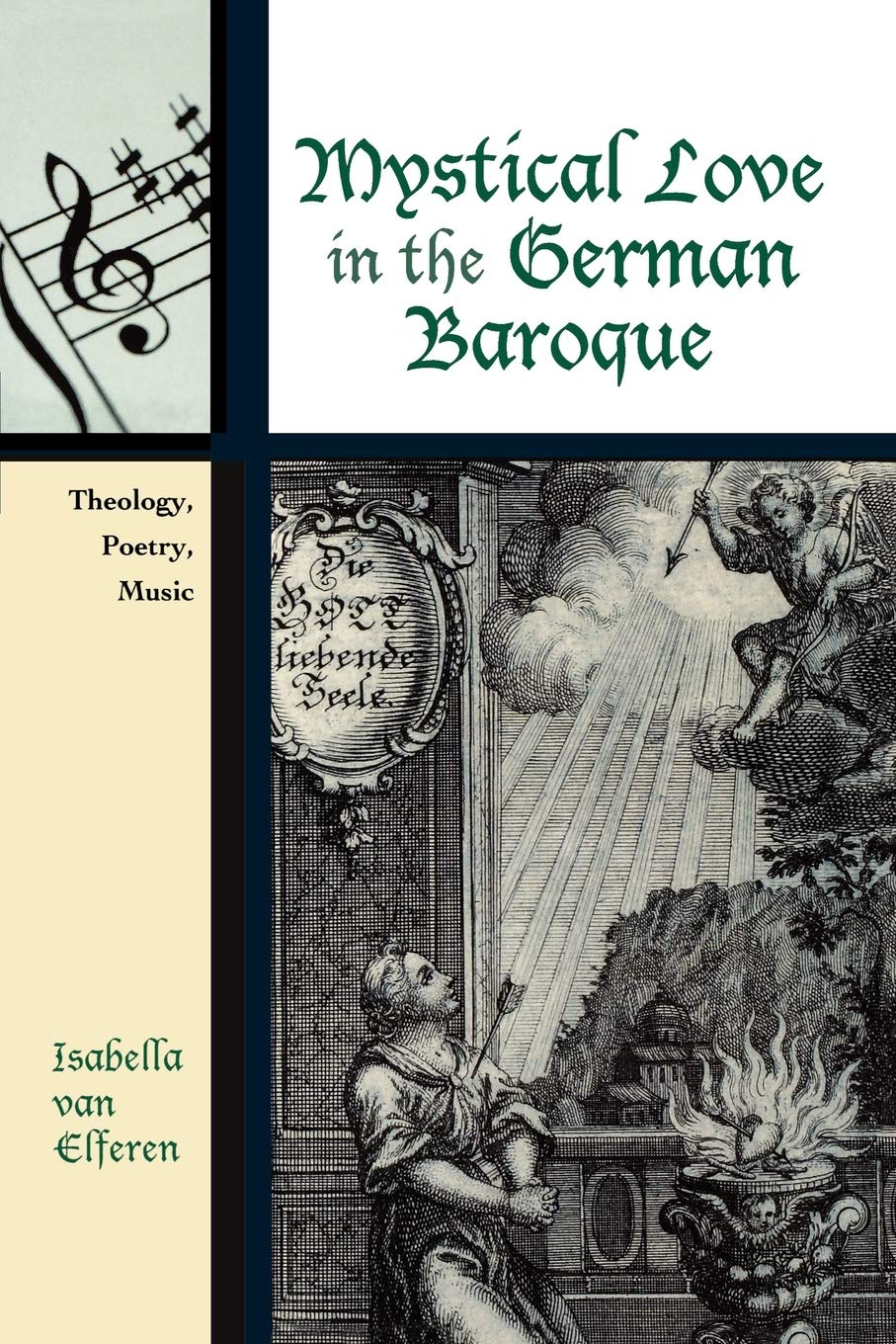 Mystical Love In The German Baroque: Theology, Poetry, Music (Volume 2) (Contextual Bach Studies, 2),Used