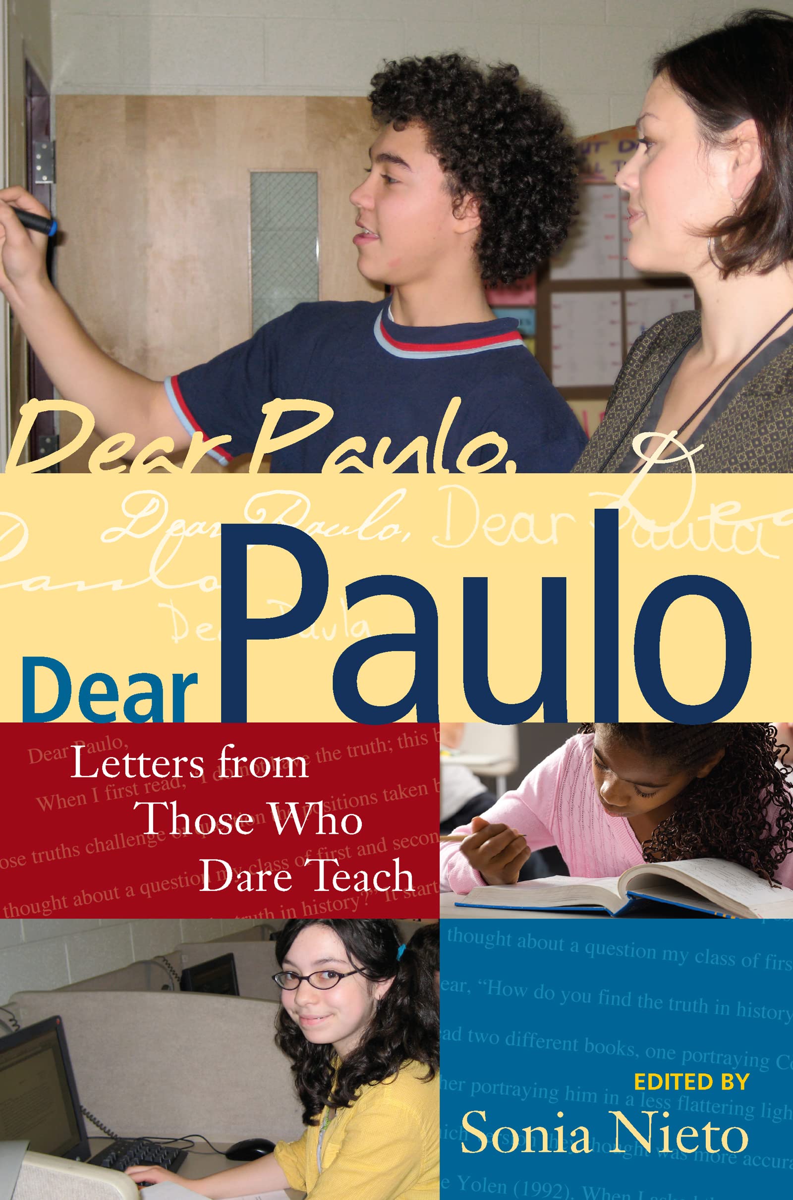 Dear Paulo: Letters from Those Who Dare Teach (Series in Critical Narrative),Used