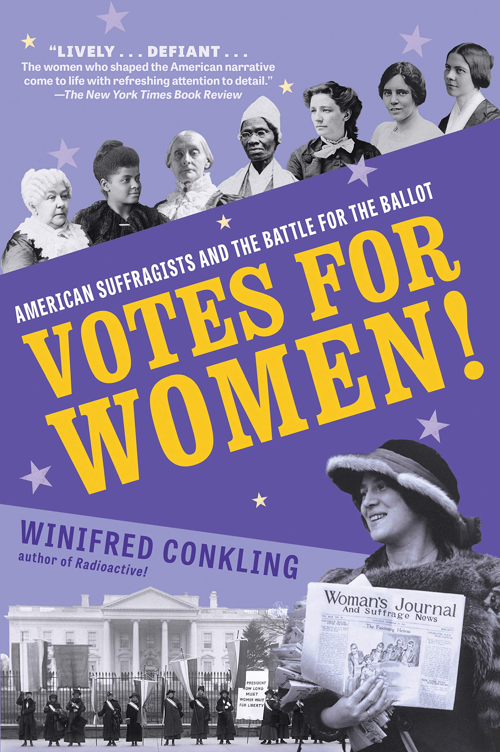 Votes For Women!: American Suffragists And The Battle For The Ballot