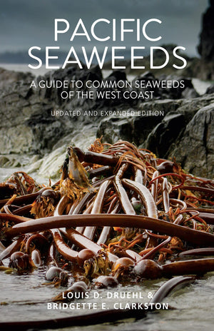 Harbour Publishing Pacific Seaweeds: Updated and Expanded Edition