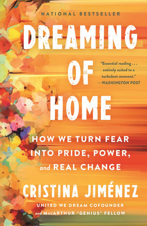 Dreaming Of Home: How We Turn Fear Into Pride, Power, And Real Change
