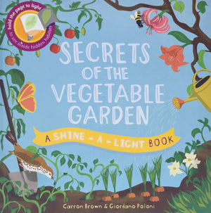 Secrets of the Vegetable Garden (ShineALight),New