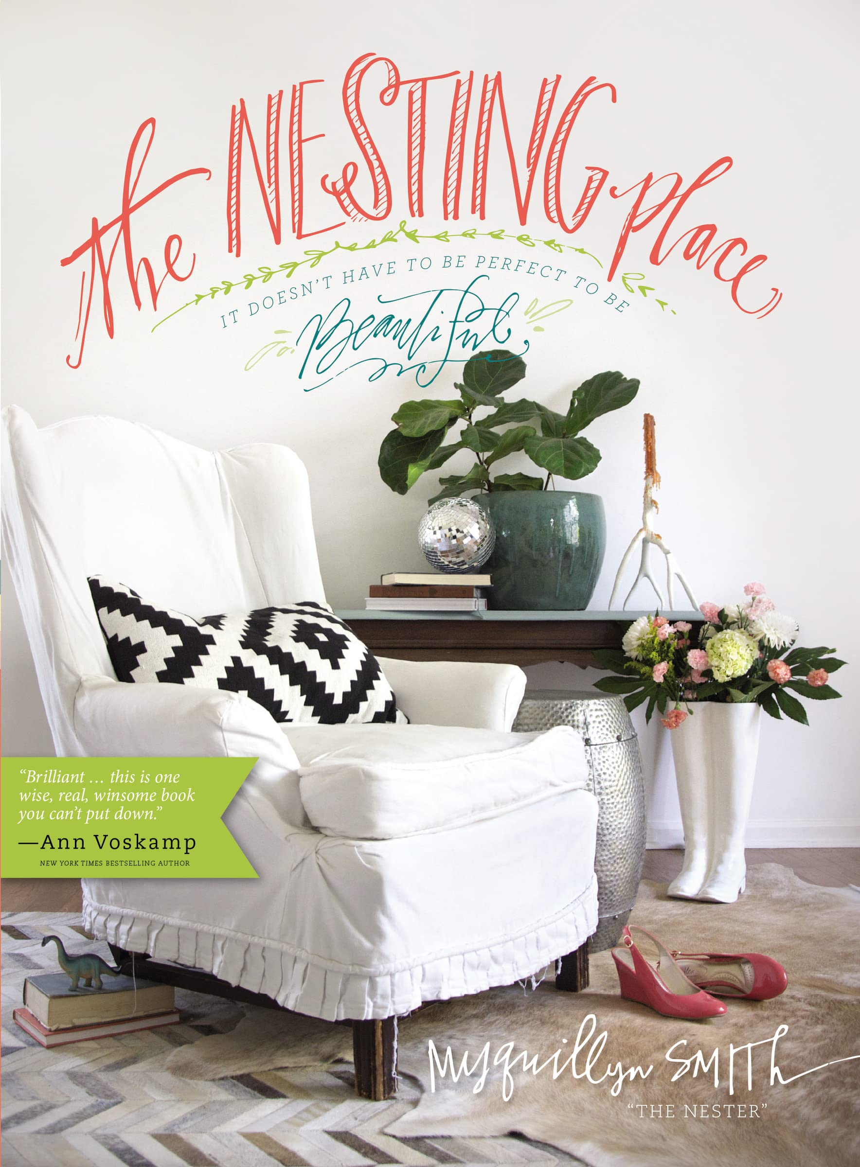 The Nesting Place: It Doesn't Have to Be Perfect to Be Beautiful,Used