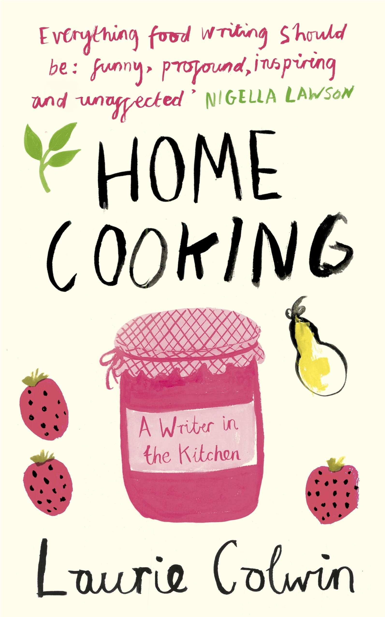 Home Cooking: A Writer In The Kitchen-new,New