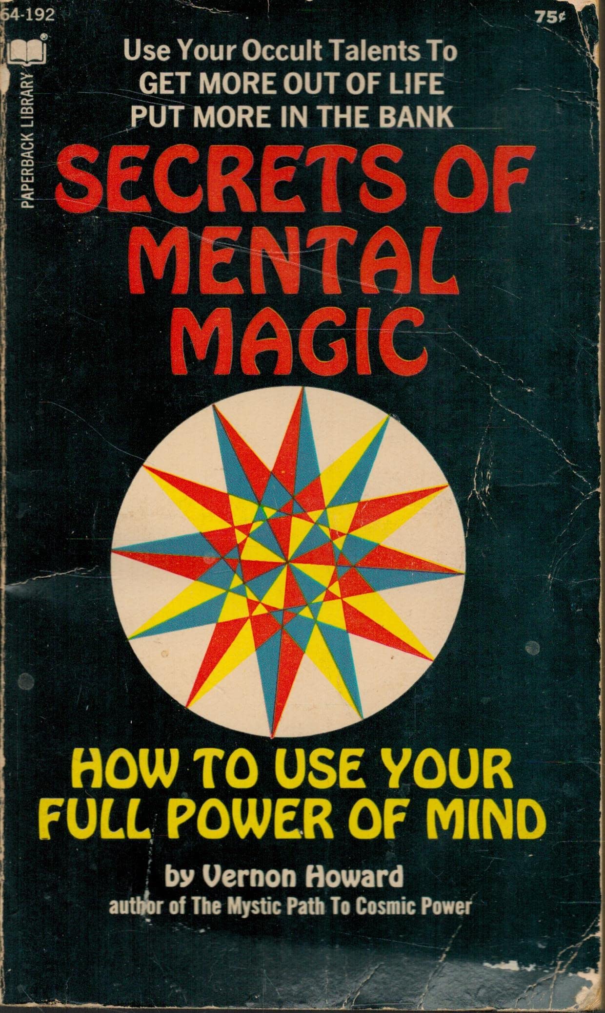 Secrets Of Mental Magic: How To Use Your Full Power Of Mind,Used