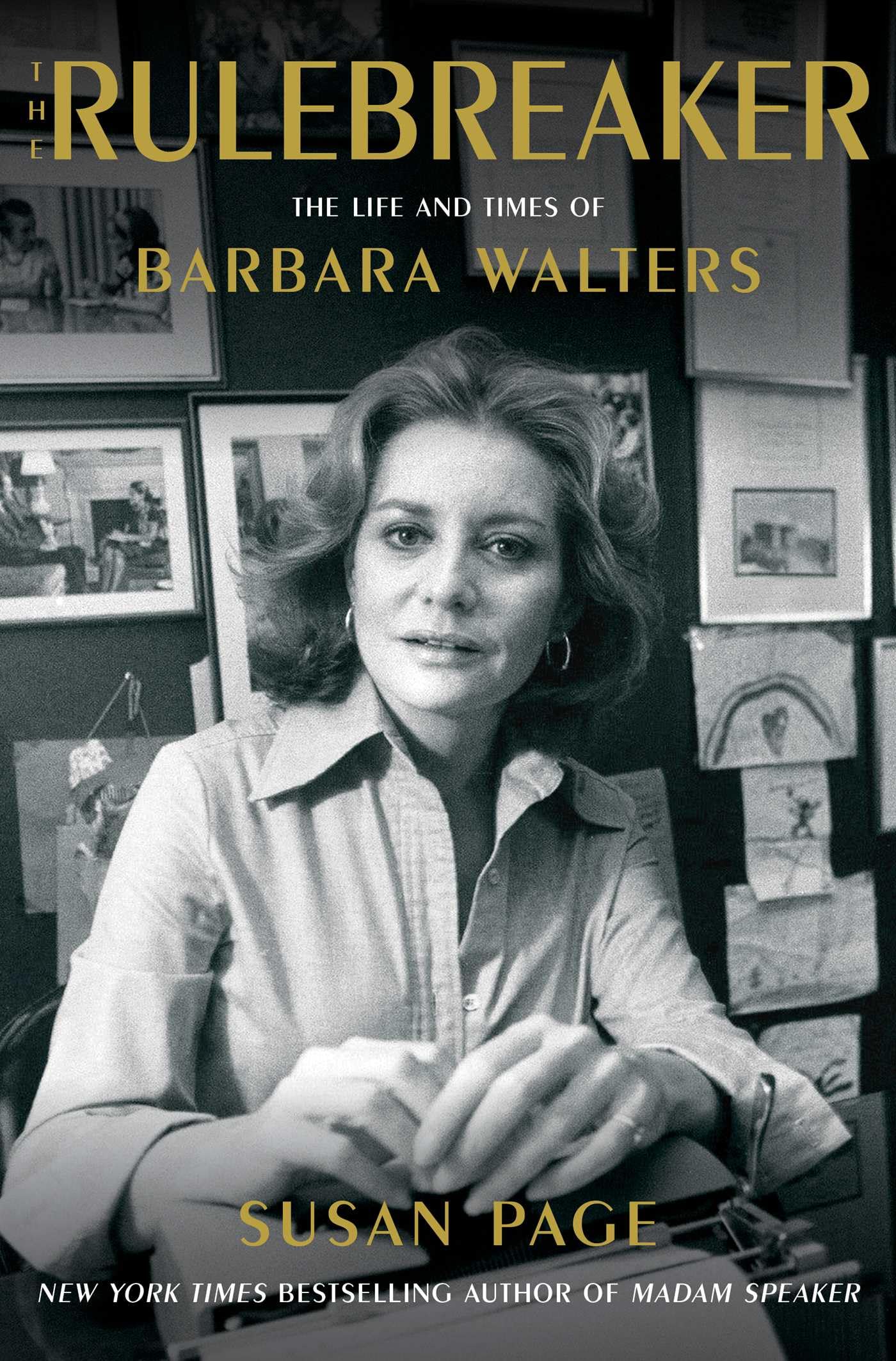 The Rulebreaker: The Life And Times Of Barbara Walters,New