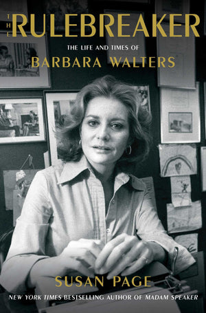 The Rulebreaker: The Life And Times Of Barbara Walters,New