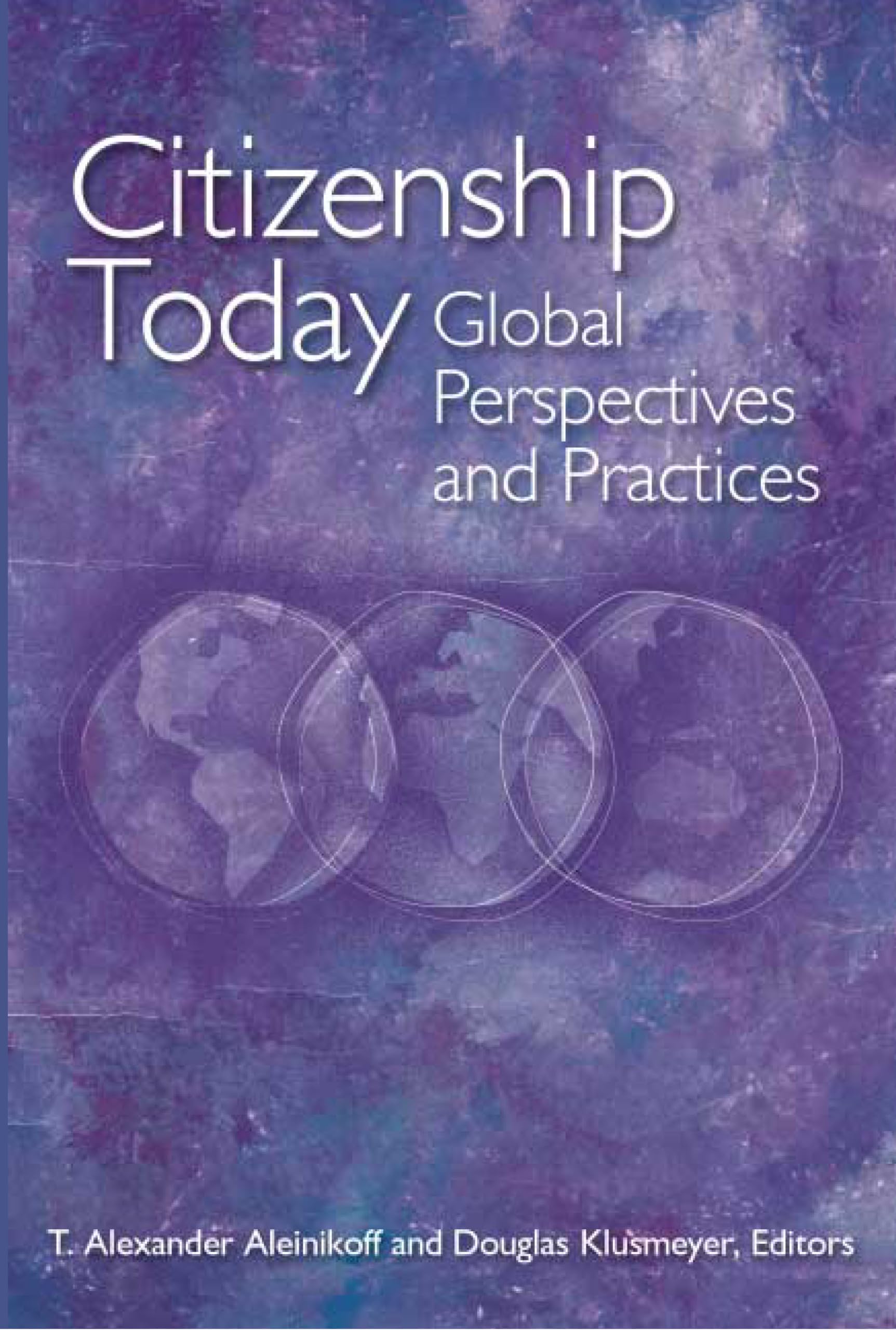 Citizenship Today: Global Perspectives And Practices,Used