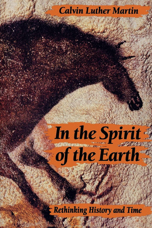 In The Spirit Of The Earth: Rethinking History And Time,Used