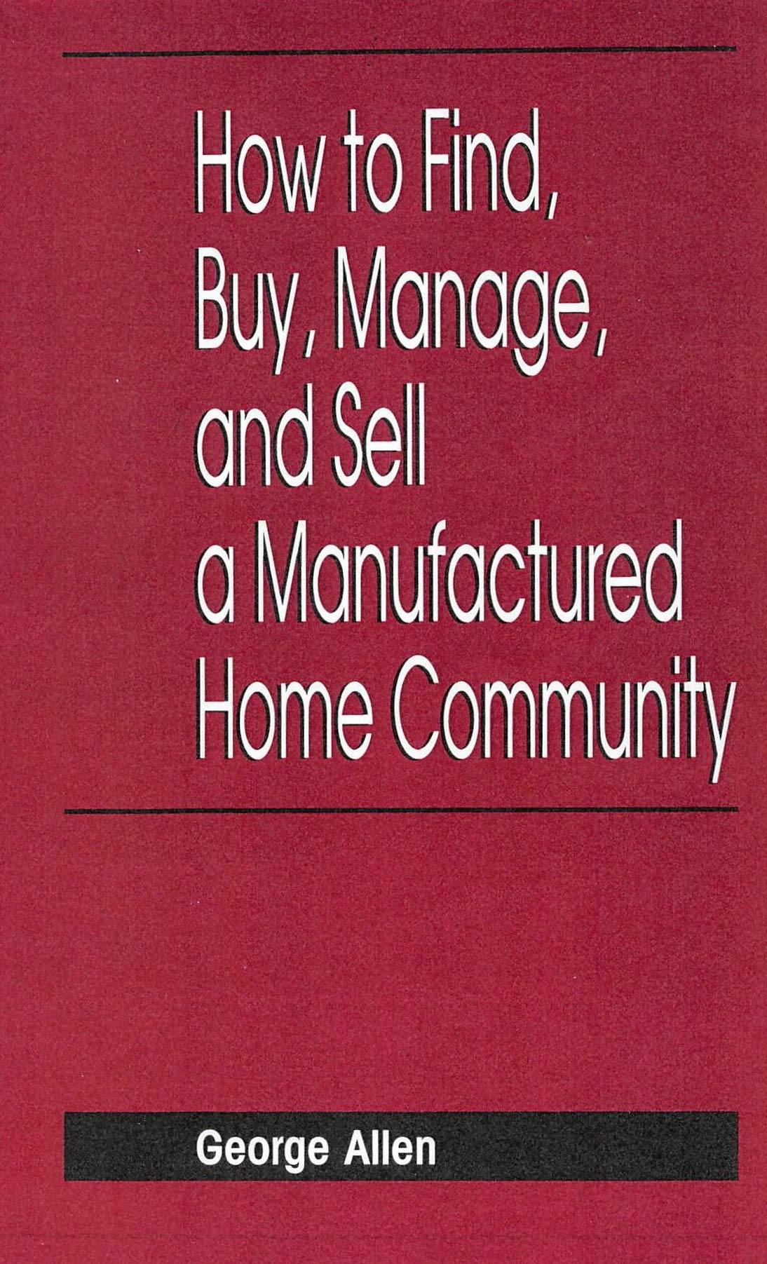 How to Find, Buy, Manage, and Sell a Manufactured Home Community (Real Estate Practice Library),Used