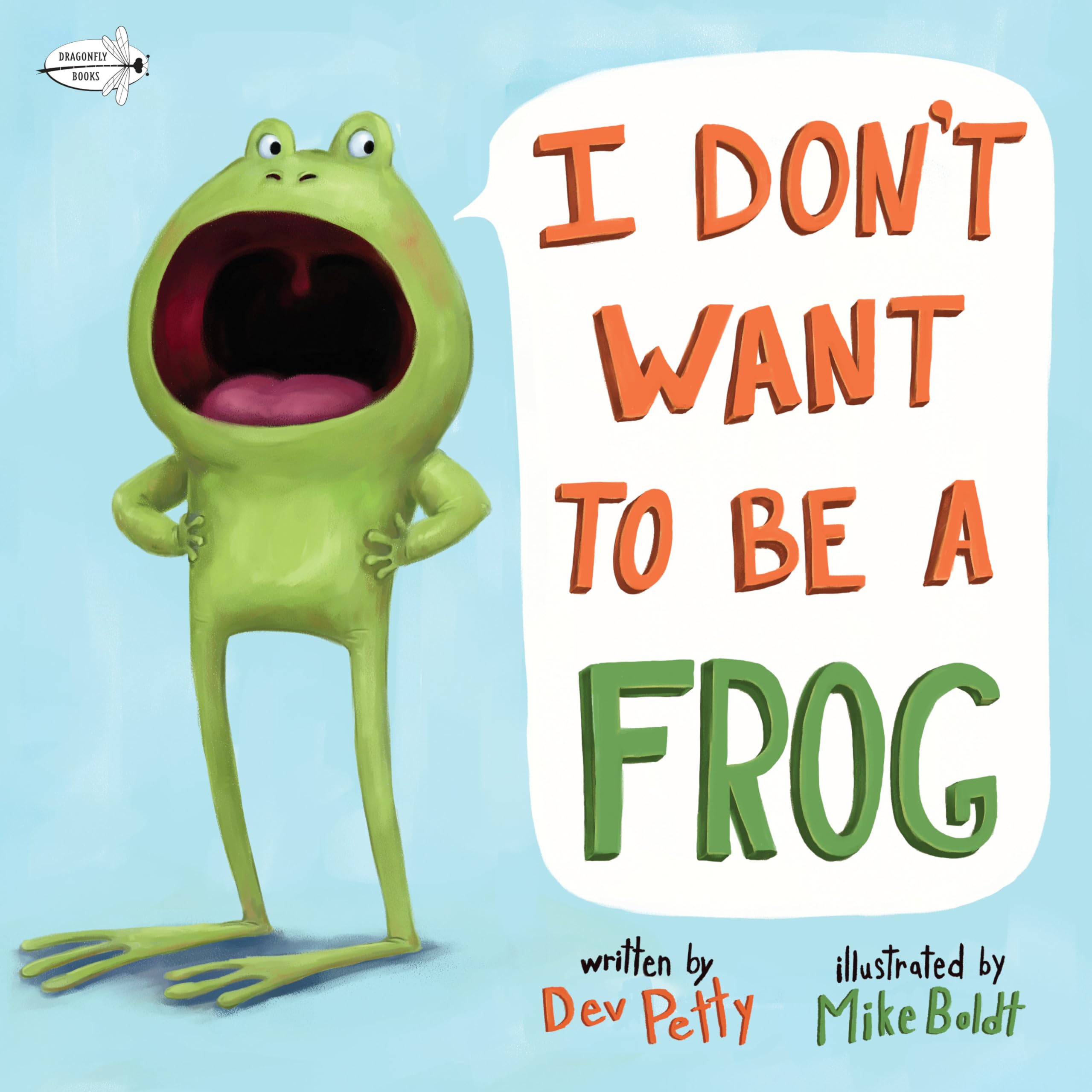 I Don t Want to Be a Frog