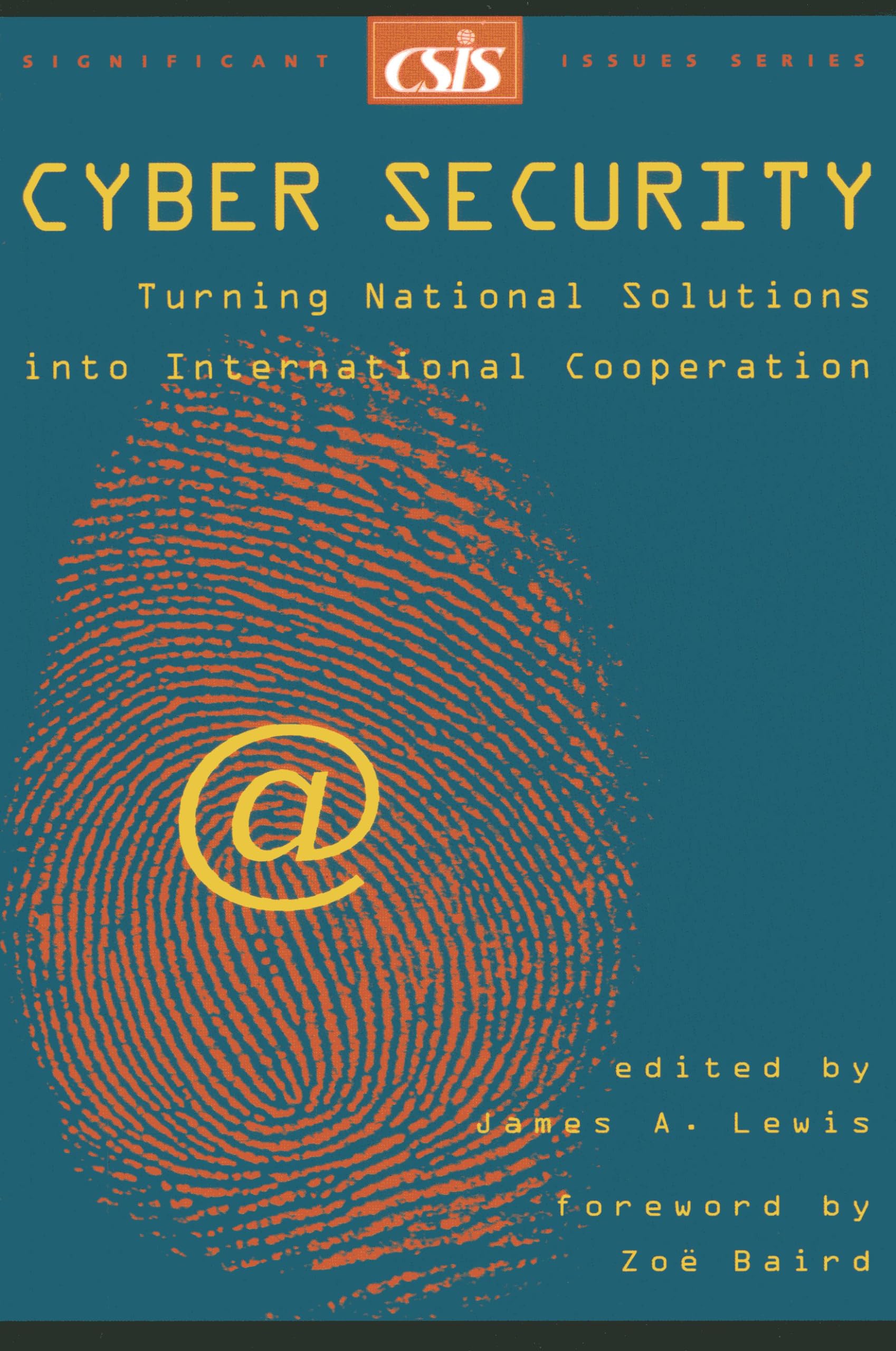 Cyber Security: Turning National Solutions into International Cooperation (Significant Issues Series),Used