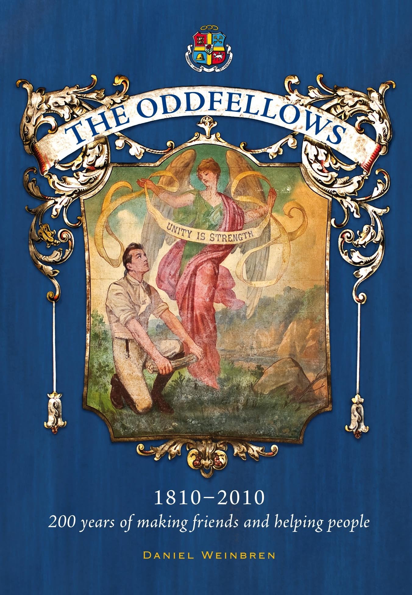 The Oddfellows, 18102010: 200 Years of Making Friends and Helping People,Used