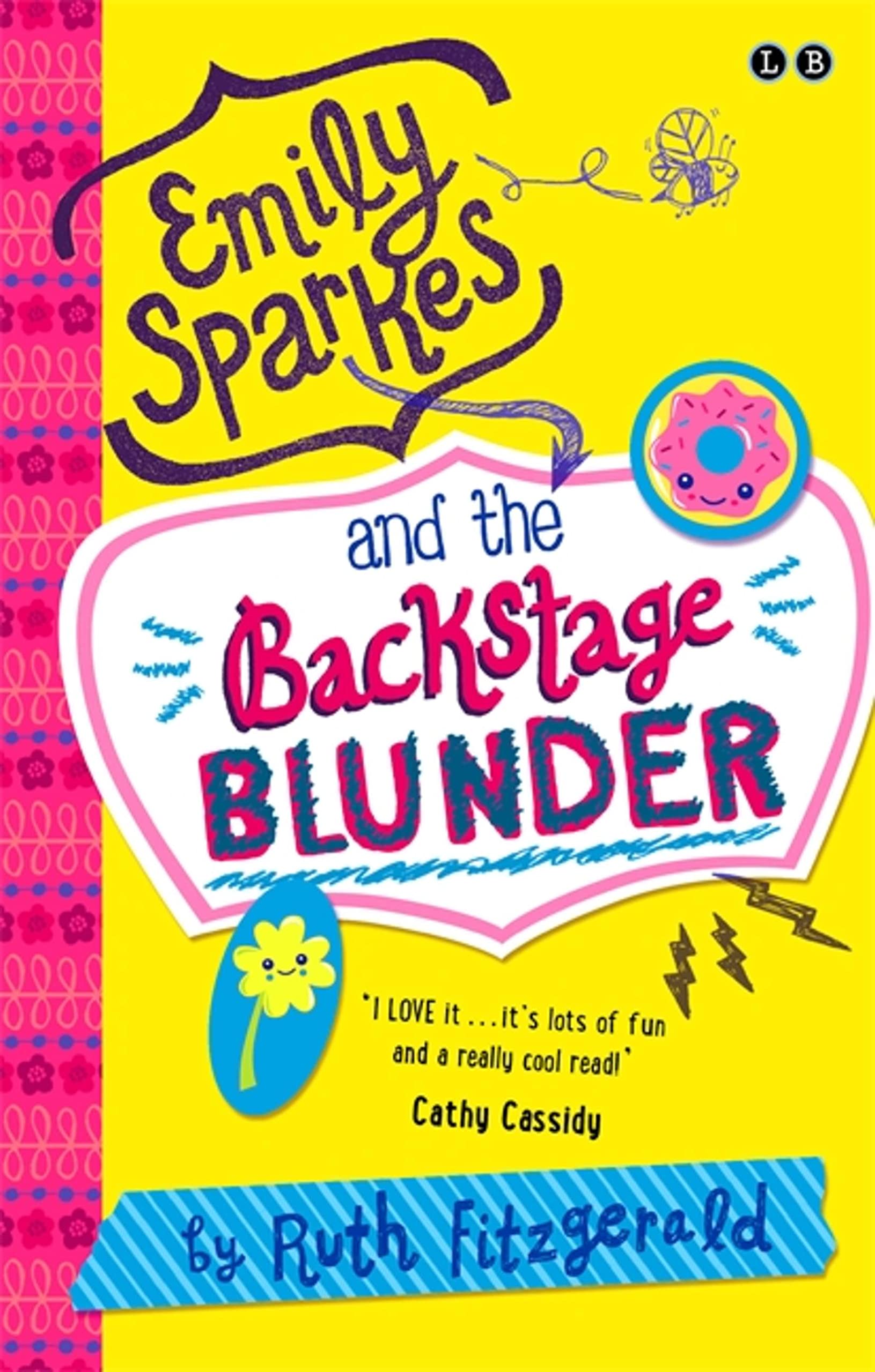 Emily Sparkes And The Backstage Blunder: Book 4